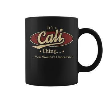 Its A Cali Thing You Wouldnt Understand Personalized Name Gifts With Name Printed Cali Coffee Mug - Seseable