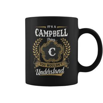 Its A Campbell Thing You Wouldnt Understand Personalized Last Name Campbell Family Crest Coat Of Arm Coffee Mug - Seseable