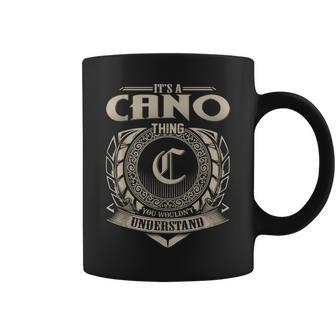 Its A Cano Thing You Wouldnt Understand Name Vintage Coffee Mug - Seseable