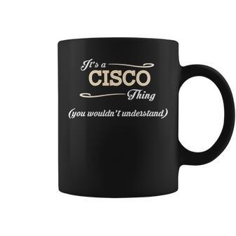 Its A Cisco Thing You Wouldnt Understand T Shirt Cisco Shirt For Cisco Coffee Mug - Thegiftio UK