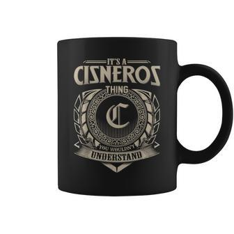 Its A Cisneros Thing You Wouldnt Understand Name Vintage Coffee Mug - Seseable
