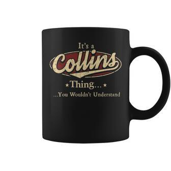 Its A Collins Thing You Wouldnt Understand Shirt Personalized Name Gifts T Shirt Shirts With Name Printed Collins Coffee Mug - Thegiftio UK