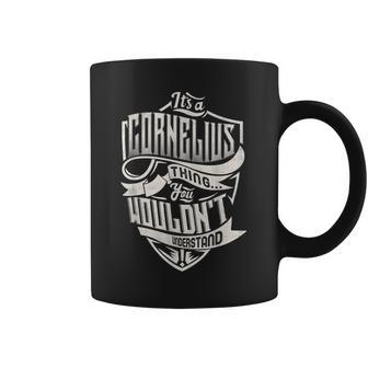 Its A Cornelius Thing You Wouldnt Understand Classic Name Coffee Mug - Seseable