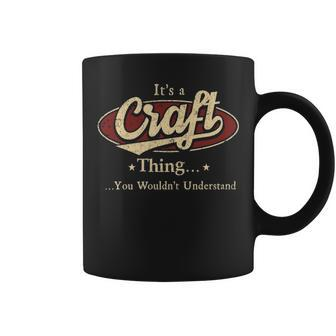 Its A Craft Thing You Wouldnt Understand Craft Last Name Gifts With Name Printed Craft Coffee Mug - Seseable