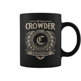 Its A Crowder Thing You Wouldnt Understand Name Vintage Coffee Mug - Seseable