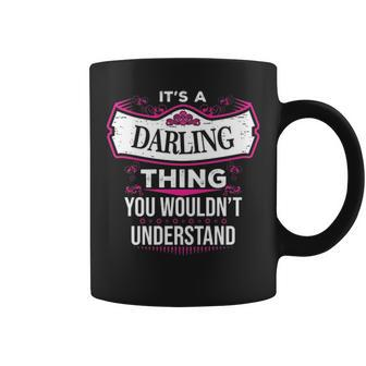 Its A Darling Thing You Wouldnt Understand Darling For Darling Coffee Mug - Seseable