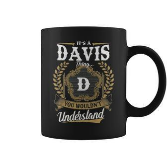 Its A Davis Thing You Wouldnt Understand Personalized Last Name Davis Family Crest Coat Of Arm Coffee Mug - Seseable