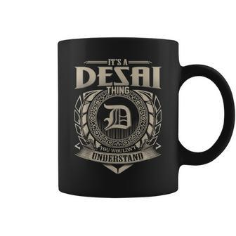 Its A Desai Thing You Wouldnt Understand Name Vintage Coffee Mug - Seseable