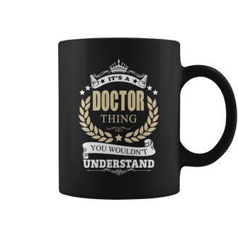 Its A Doctor Thing You Wouldnt Understand Personalized Name Gifts With Name Printed Doctor Coffee Mug - Seseable