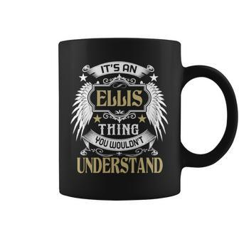 Its A Ellis Thing You Wouldnt Understand Name Coffee Mug - Seseable