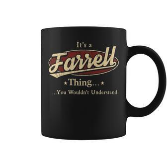 Its A Farrell Thing You Wouldnt Understand Personalized Name Gifts With Name Printed Farrell Coffee Mug - Seseable