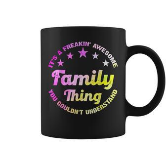 Its A Freakin Awesome Family Thing Funny Family Reunion Coffee Mug - Seseable
