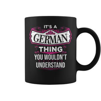 Its A German Thing You Wouldnt Understand German For German Coffee Mug - Seseable