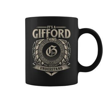 Its A Gifford Thing You Wouldnt Understand Name Vintage Coffee Mug - Seseable