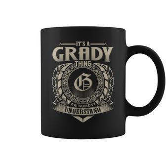 Its A Grady Thing You Wouldnt Understand Name Vintage Coffee Mug - Seseable