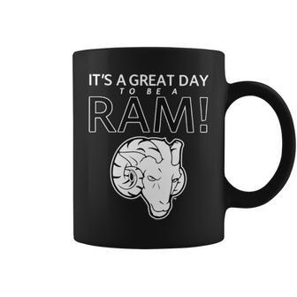 It’S A Great Day To Be A Ram Coffee Mug