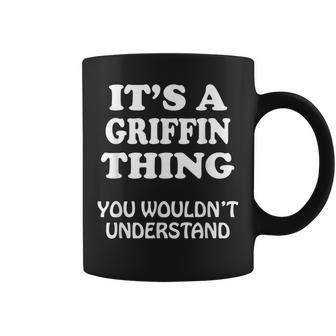 Its A Griffin Thing You Wouldnt Understand Family Reunion Coffee Mug - Seseable