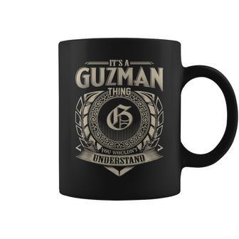 Its A Guzman Thing You Wouldnt Understand Name Vintage Coffee Mug - Seseable