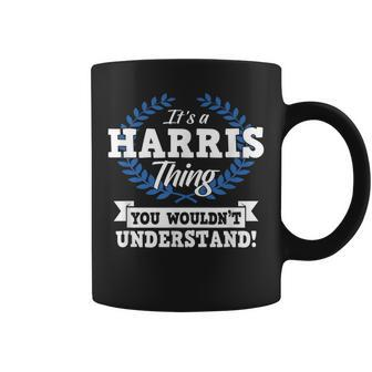 Its A Harris Thing You Wouldnt Understand Name Coffee Mug - Seseable