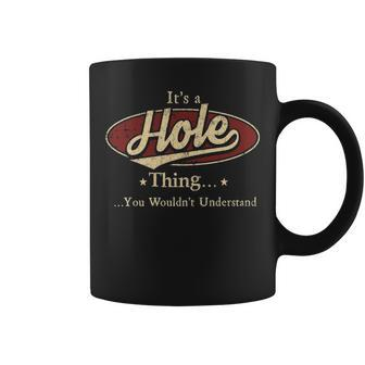 Its A Hole Thing You Wouldnt Understand Personalized Name Gifts With Name Printed Hole Coffee Mug - Seseable