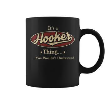 Its A Hooker Thing You Wouldnt Understand Personalized Name Gifts With Name Printed Hooker Coffee Mug - Seseable