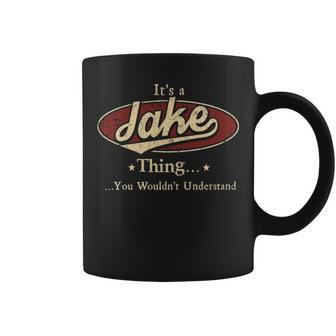 Its A Jake Thing You Wouldnt Understand Personalized Name Gifts With Name Printed Jake Coffee Mug - Seseable