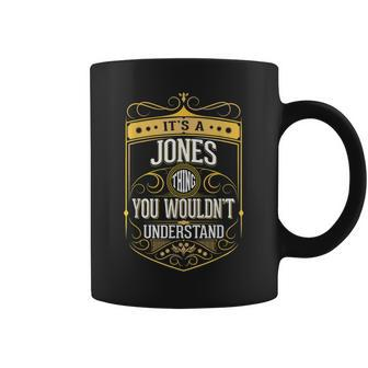 Its A Jones Thing You Wouldnt Understand V3 Coffee Mug - Seseable