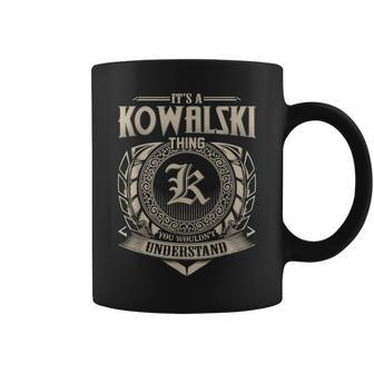 Its A Kowalski Thing You Wouldnt Understand Name Vintage Coffee Mug - Seseable
