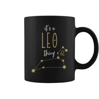 Its A Leo Thing | Zodiac Sign Leo Horoscope Lion Astrology Coffee Mug - Seseable