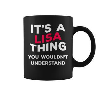 Its A Lisa Thing Funny Name Gift Women Girls Coffee Mug - Seseable