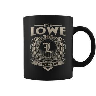 Its A Lowe Thing You Wouldnt Understand Name Vintage Coffee Mug - Seseable