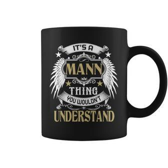 Its A Mann Thing You Wouldnt Understand Name Coffee Mug - Seseable