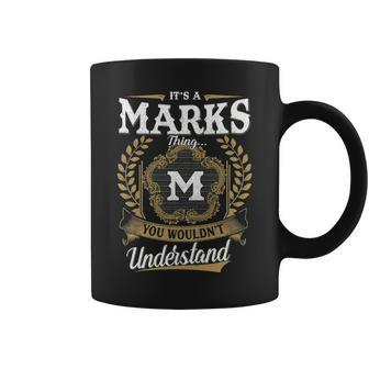 Its A Marks Thing You Wouldnt Understand Personalized Last Name Marks Family Crest Coat Of Arm Coffee Mug - Seseable