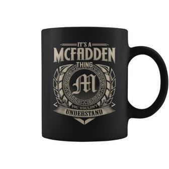 Its A Mcfadden Thing You Wouldnt Understand Name Vintage Coffee Mug - Seseable
