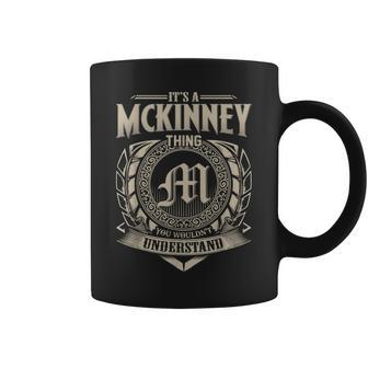 Its A Mckinney Thing You Wouldnt Understand Name Vintage Coffee Mug - Seseable