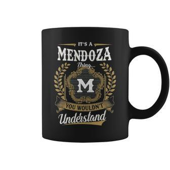 Its A Mendoza Thing You Wouldnt Understand Personalized Last Name Mendoza Family Crest Coat Of Arm Coffee Mug - Seseable