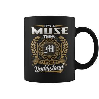 Its A Muse Thing You Wouldnt Understand Dad Fathers Day Coffee Mug - Seseable