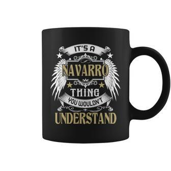 Its A Navarro Thing You Wouldnt Understand Name Coffee Mug - Seseable