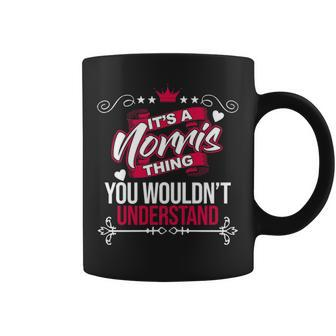 Its A Norris Thing You Wouldnt Understand Norris For Norris Coffee Mug - Seseable