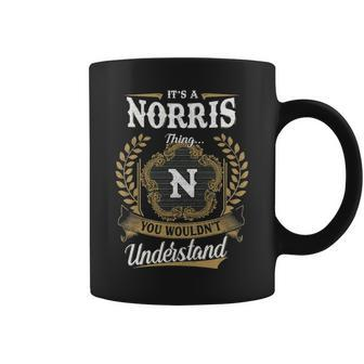 Its A Norris Thing You Wouldnt Understand Personalized Last Name Norris Family Crest Coat Of Arm Coffee Mug - Seseable