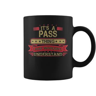 Its A Pass Thing You Wouldnt Understand Pass For Pass Coffee Mug - Seseable