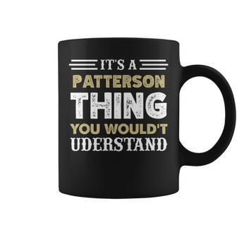 Its A Patterson Thing You Wouldnt Understand Matching Name Coffee Mug - Seseable