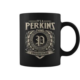 Its A Perkins Thing You Wouldnt Understand Name Vintage Coffee Mug - Seseable