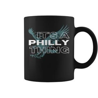 Its A Philly Thing - Its A Philadelphia Thing Coffee Mug - Seseable