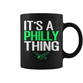Its A Philly Thing - Its A Philadelphia Thing Fan Lover Coffee Mug - Seseable