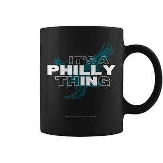 Its A Philly Thing | Its A Philadelphia Thing Fan Coffee Mug | Mazezy