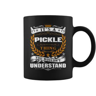 Its A Pickle Thing You Wouldnt Understand Pickle For Pickle Coffee Mug - Seseable