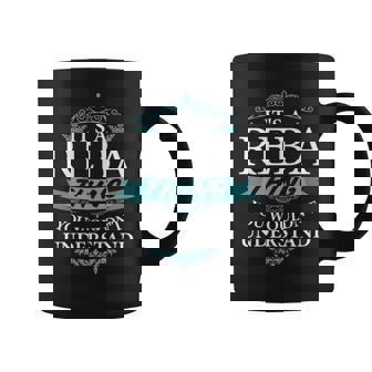 Its A Reba Thing You Wouldnt Understand Coffee Mug - Seseable