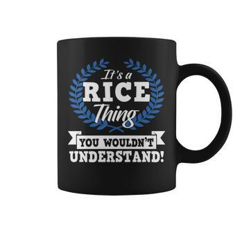 Its A Rice Thing You Wouldnt Understand Name Coffee Mug - Seseable