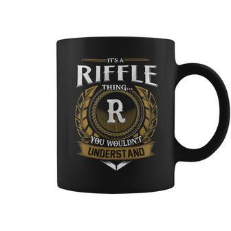 Its A Riffle Thing You Wouldnt Understand Name Coffee Mug - Thegiftio UK